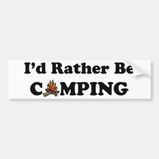 I'd Rather Be Camping Campfire Bumper Sticker