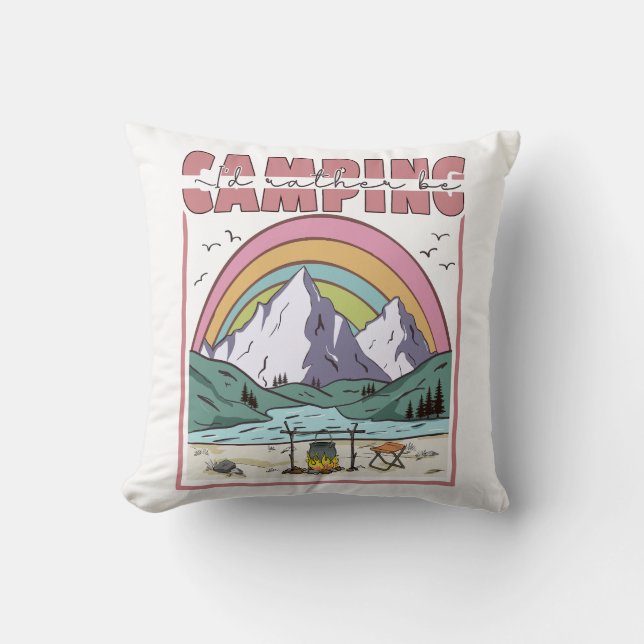 I'd Rather Be Camping Throw Pillow (Front)