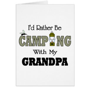 I'd Rather Be Camping with Grandpa