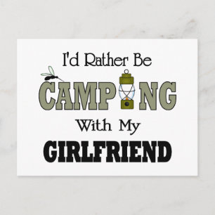 I'd Rather Be Camping with My Girlfriend Postcard