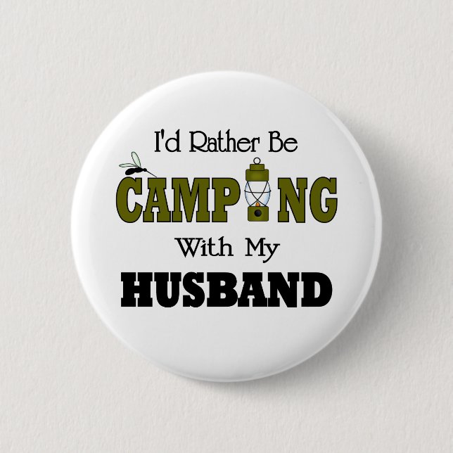 I'd Rather Be Camping  with My Husband 2 Inch Round Button (Front)