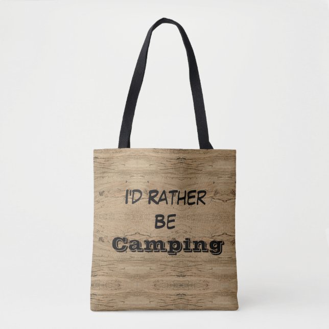 I'd Rather Be Camping Woodgrain Striped Rustic Tote Bag (Front)