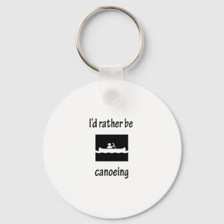 I'd Rather Be Canoeing Keychain
