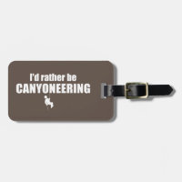 I'd Rather Be Canyoneering