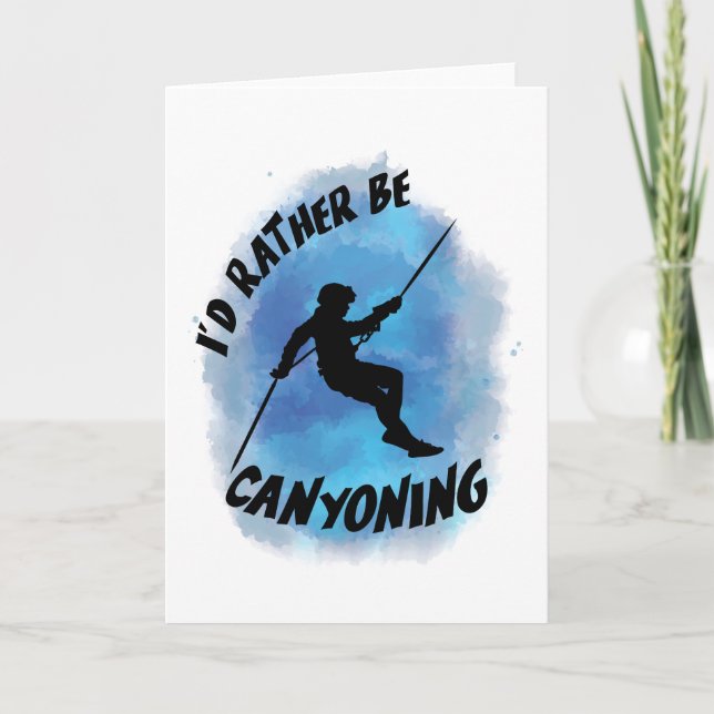 I'd Rather Be Canyoning Canyoneer Vintage Card (Front)