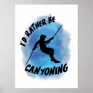 I'd Rather Be Canyoning Canyoneer Vintage Poster