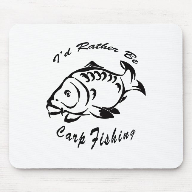 I'd Rather Be Carp Fishing Carp Fishing Tee Men Wo Mouse Pad (Front)