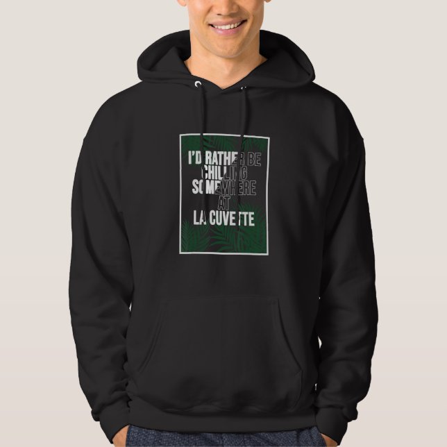 I'd Rather Be Chilling At La Cuvette Mauritius Hoodie (Front)
