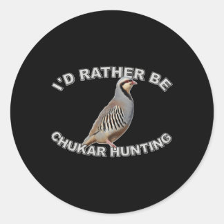 I'D Rather Be Chukar Hunting Classic Round Sticker