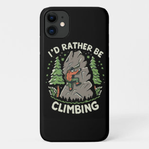 I'd Rather Be Climbing iPhone 11 Case