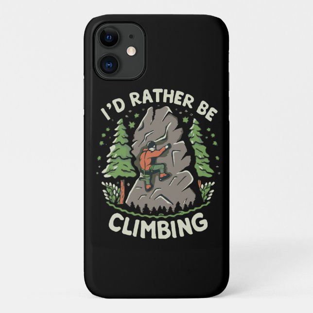 I'd Rather Be Climbing Case-Mate iPhone Case (Back)