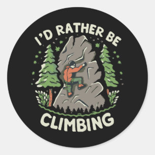 I'd Rather Be Climbing Classic Round Sticker