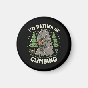 I'd Rather Be Climbing Magnet