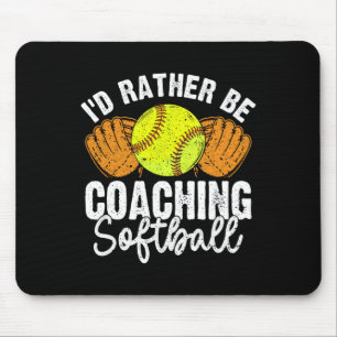 I'd Rather Be Coaching Softll Pion Mouse Pad