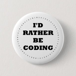 I'd Rather be Coding Button