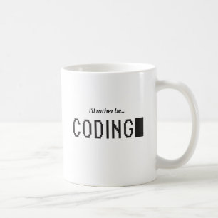 I'd Rather be Coding Coffee Mug