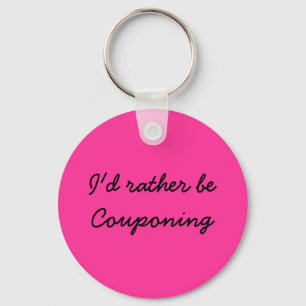 I'd rather be couponing keychain