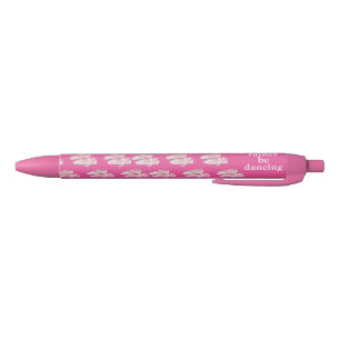 I'd Rather Be Dancing Pen Pink Ballerina Shoes
