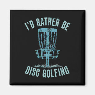 Id Rather Be Disc Golfing, Funny Vintage Disc Golf Magnet