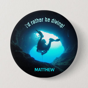 I'd Rather be Diving Personalized Button Scuba