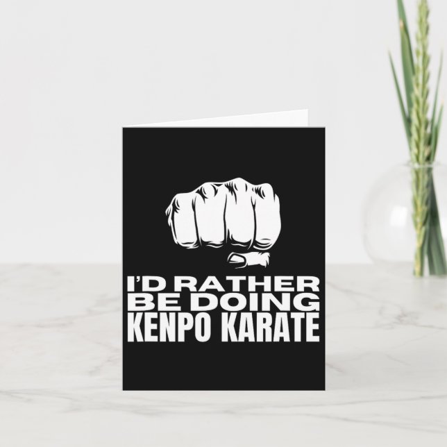 I'd Rather Be Doing Kenpo Karate Funny American Ke Card (Front)