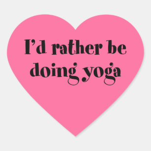 I'd Rather Be Doing Yoga Heart Sticker