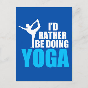 I'd Rather Be Doing Yoga Postcard