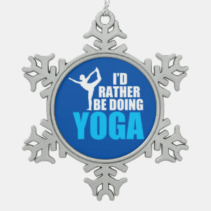 I'd Rather Be Doing Yoga Snowflake Pewter Christmas Ornament