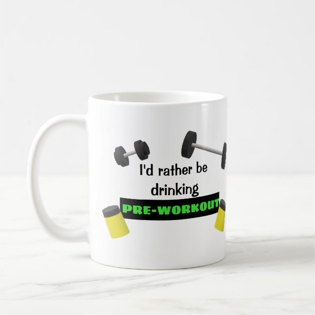 I'd rather be drinking PREWORKOUT | Funny Gym Coffee Mug (Left)