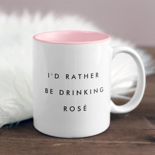 I'd Rather Be Drinking Rosé Two-Tone Coffee Mug