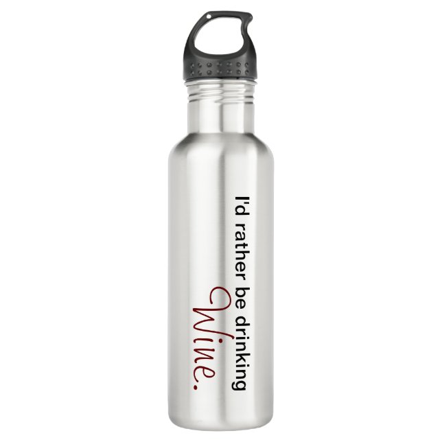 I'd rather be drinking WINE water bottle (Front)