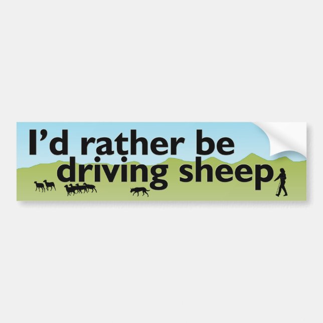 I'd Rather Be Driving Sheep Bumper Sticker (Front)