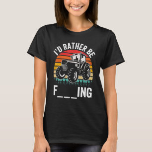 I'd Rather Be Farming  Tractor Retro Sunset  Farme T-Shirt