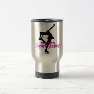 "I'd Rather Be Figure Skating" Travel Mug