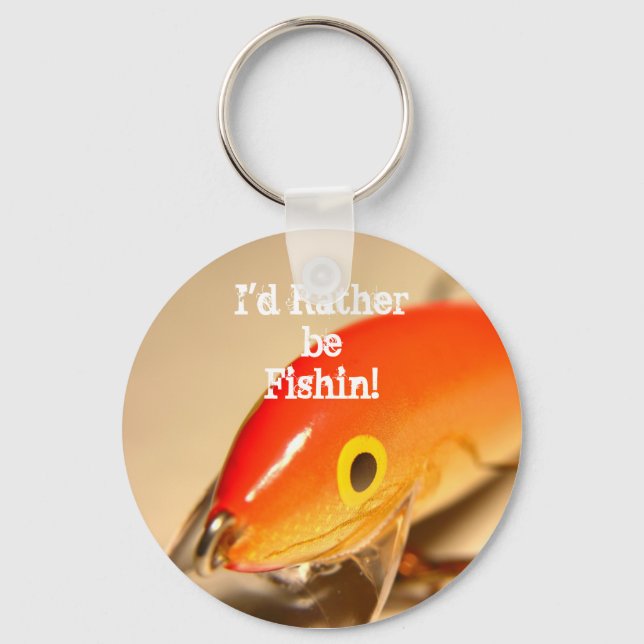 I'd Rather be Fishin! Keychain (Front)