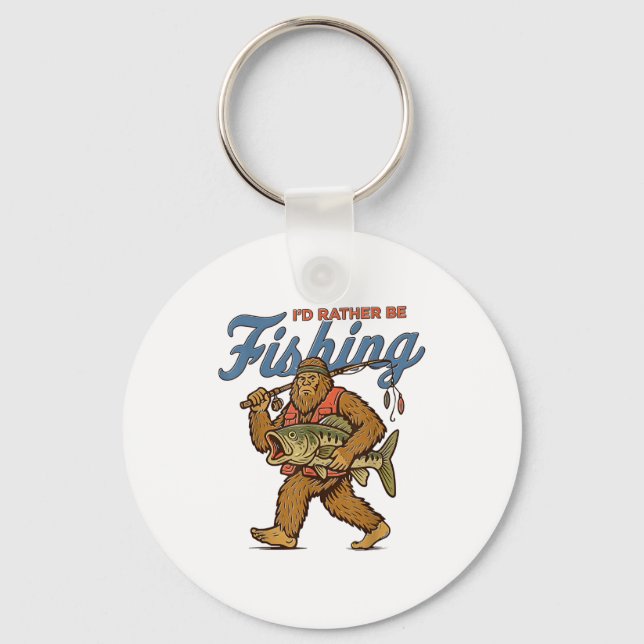 I'd Rather Be Fishing Bigfoot  Keychain (Front)