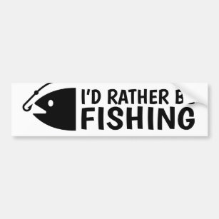 I'd Rather Be Fishing Bumper Sticker