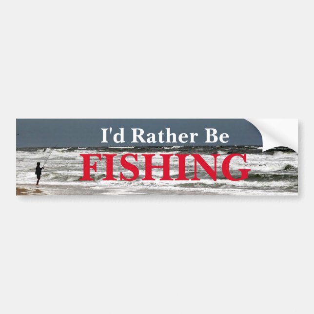 I'd Rather Be Fishing Bumper Sticker (Front)