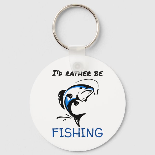 I'D Rather Be Fishing Button Keychain (Front)