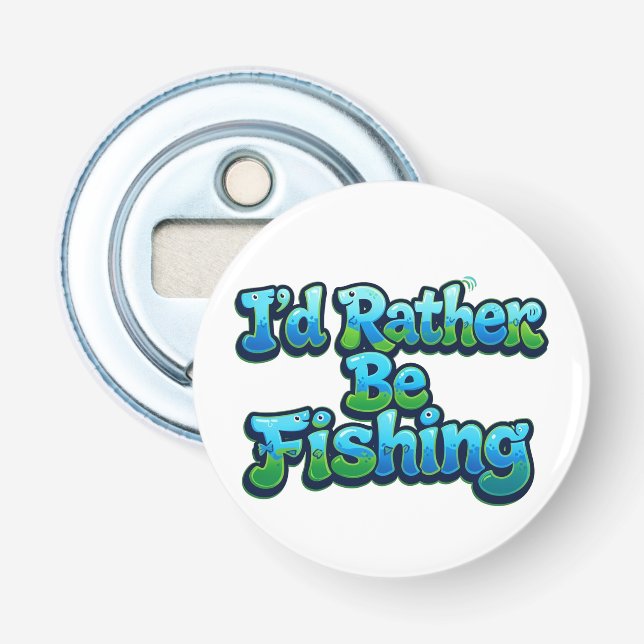 I'd Rather Be Fishing Cute Fish Bottle Opener (Front)