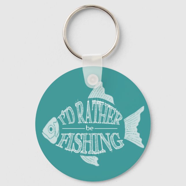 I'd Rather Be Fishing - cute fish design Keychain (Front)