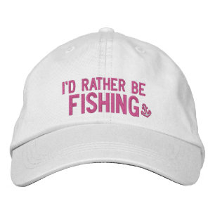 I'd rather be fishing embroidered hat
