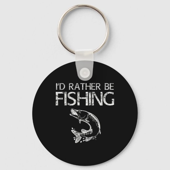 I'd Rather Be Fishing Fisherman Shirt  Keychain (Front)