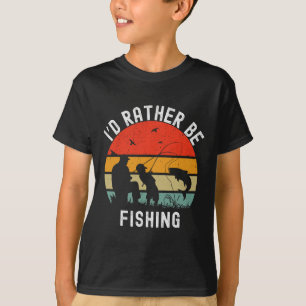 Id Rather Be Fishing Funny B Men Women Boy Kids Da T-Shirt