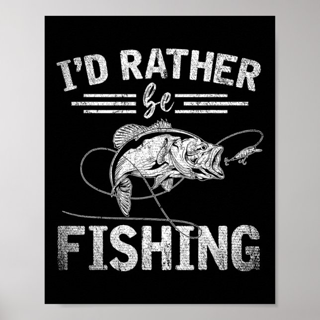 Id Rather Be Fishing Funny Fisherman Gift Hob  Poster (Front)