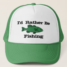 I'd Rather Be Fishing Hat