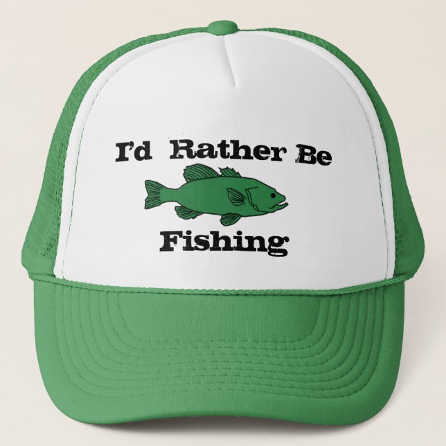 I'd Rather Be Fishing Hat (Front)