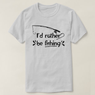 I'd Rather Be Fishing Men's T-Shirt