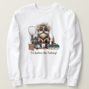 I'd Rather Be Fishing Sweatshirt