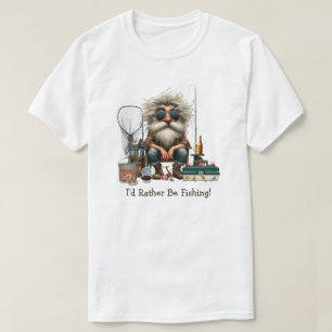 I'd Rather Be Fishing T-Shirt